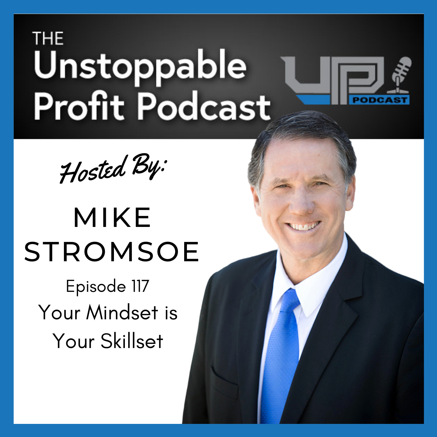 Episode 117: Your Mindset is Your Skillset