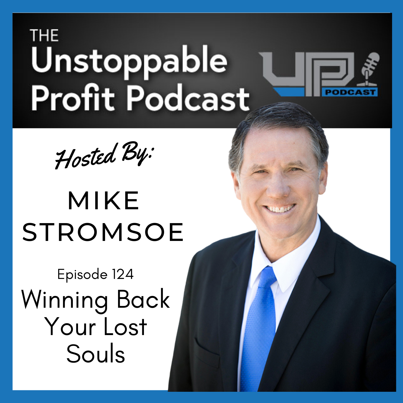 Episode 124: Winning Back Your Lost Souls