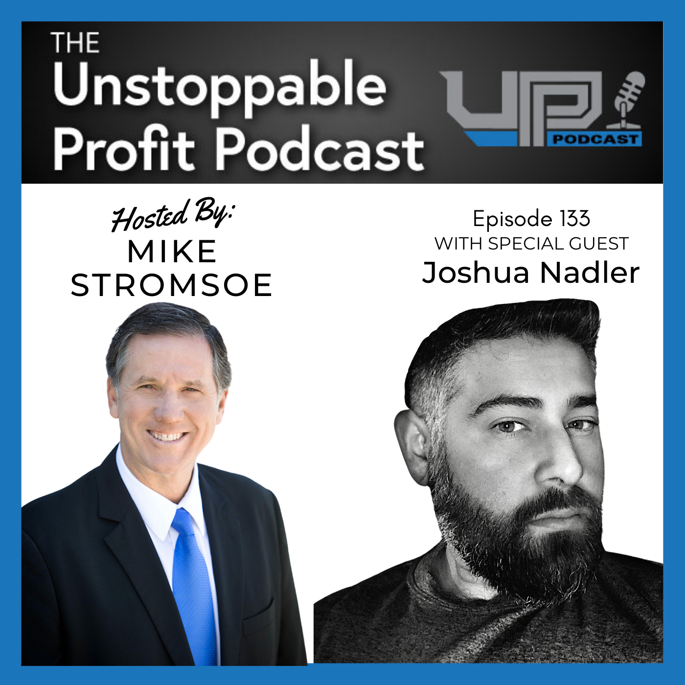 Episode 133: Your Key to Digital Marketing Success with Joshua Nadler