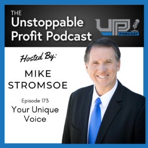 Unstoppable Profit Podcast Hosted by Mike Stromsoe