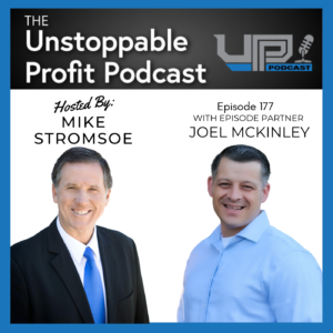 Unstoppable Profit Podcast Hosted by Mike Stromsoe