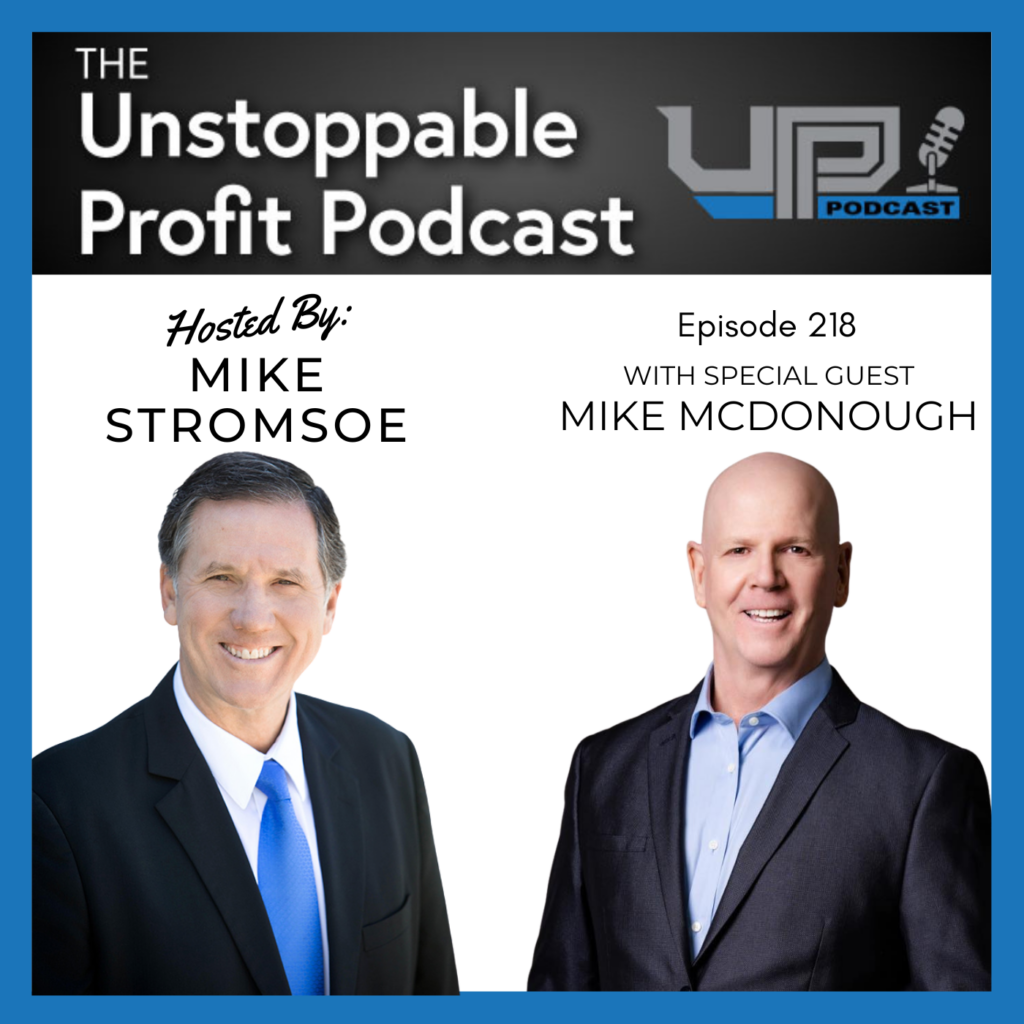 Episode 218: Higher Profits in Your Business with Mike McDonough