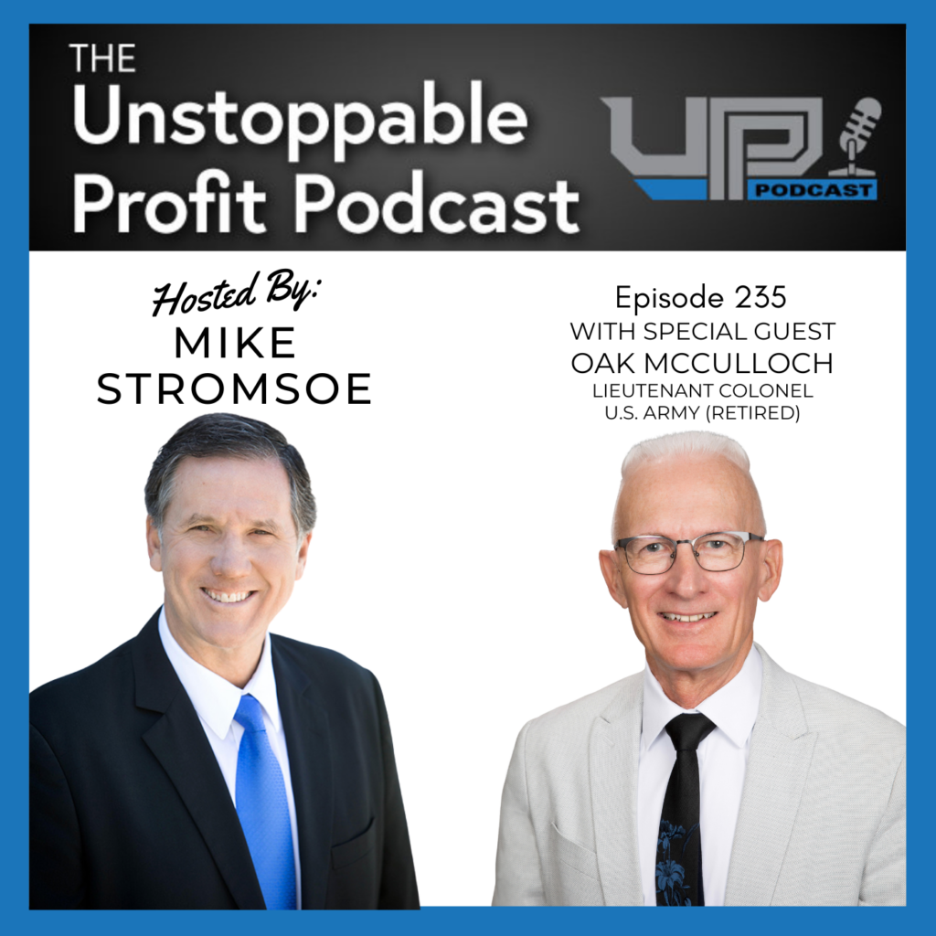 Episode 235: Leadership Lessons in Controlled Chaos with Oak McCulloch LTC U.S. Army (Retired)