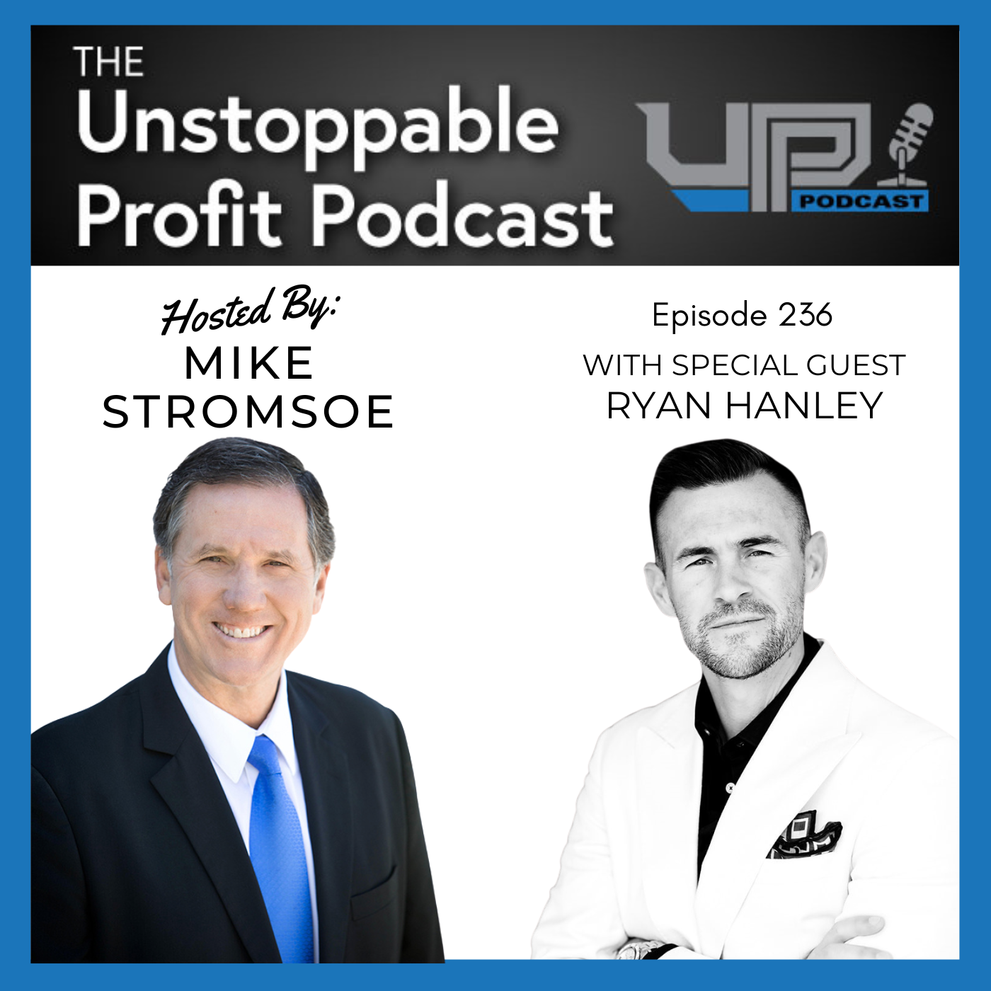 Unstoppable Profit Podcast Hosted by Mike Stromsoe